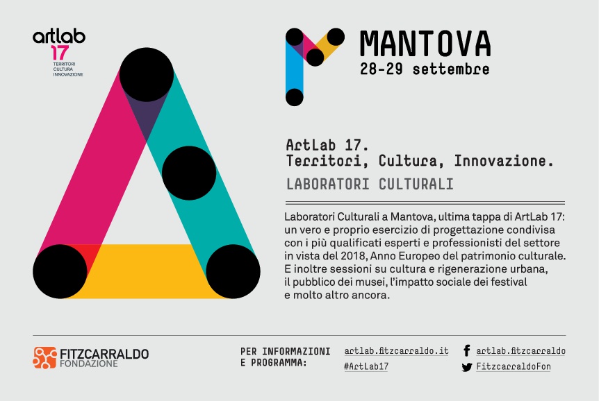 ARTLAB17, l’ultima tappa nazionale di Fondazione Fitzcarraldo è ancora a Mantova