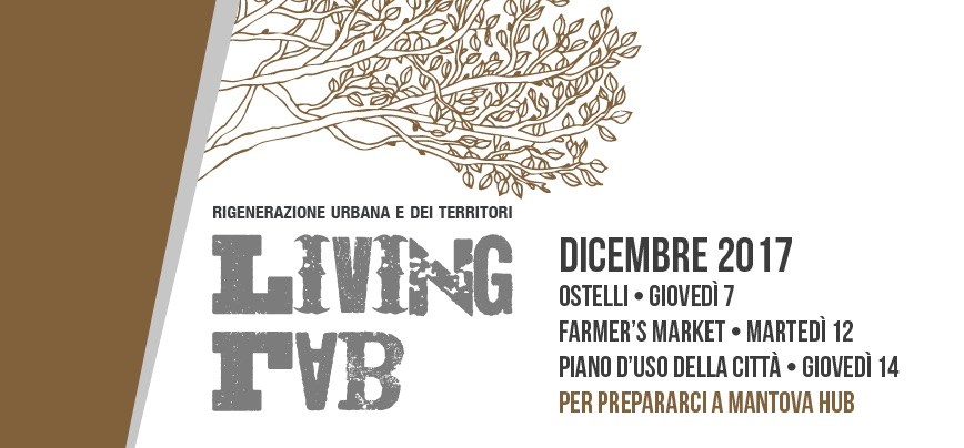 LIVING LAB: 3 appuntamenti a dicembre su Ostelli, farmer’s market e Piano d’Uso della Città per prepararci a Mantova Hub