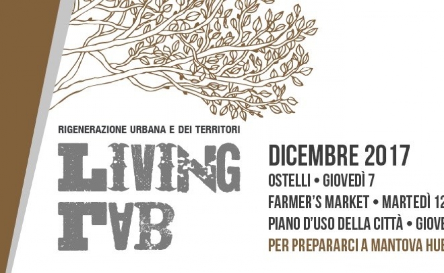 LIVING LAB: 3 appuntamenti a dicembre su Ostelli, farmer’s market e Piano d’Uso della Città per prepararci a Mantova Hub